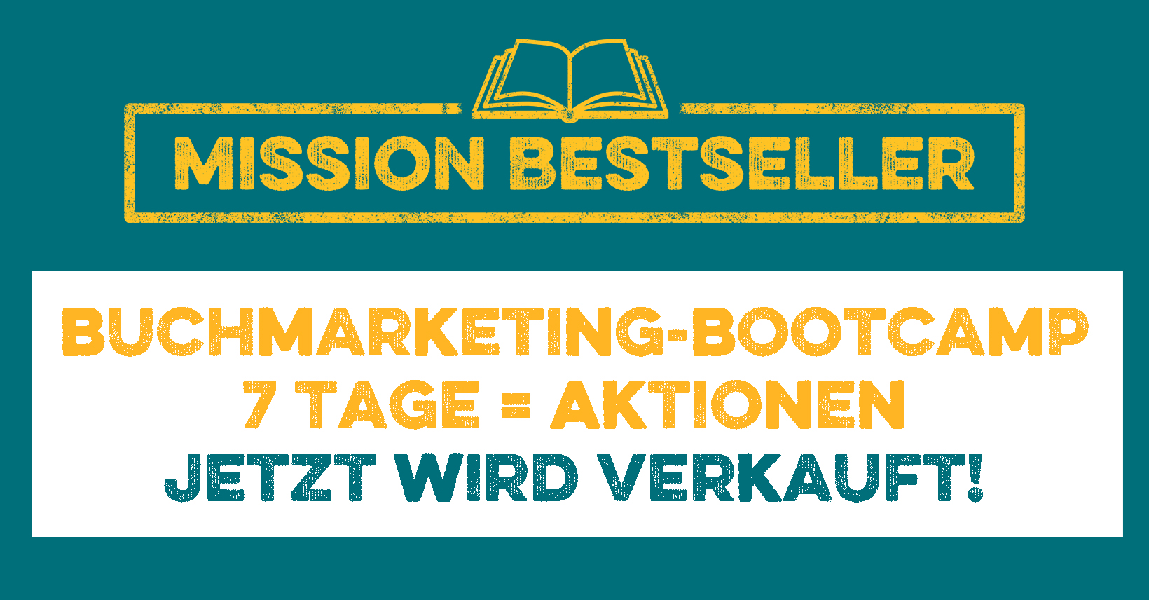 Mission Bestseller logo plus Text: Buchmarketing-Bootcamp - 7 Tage = 7 Aktionen - jetzt wird verkauft!