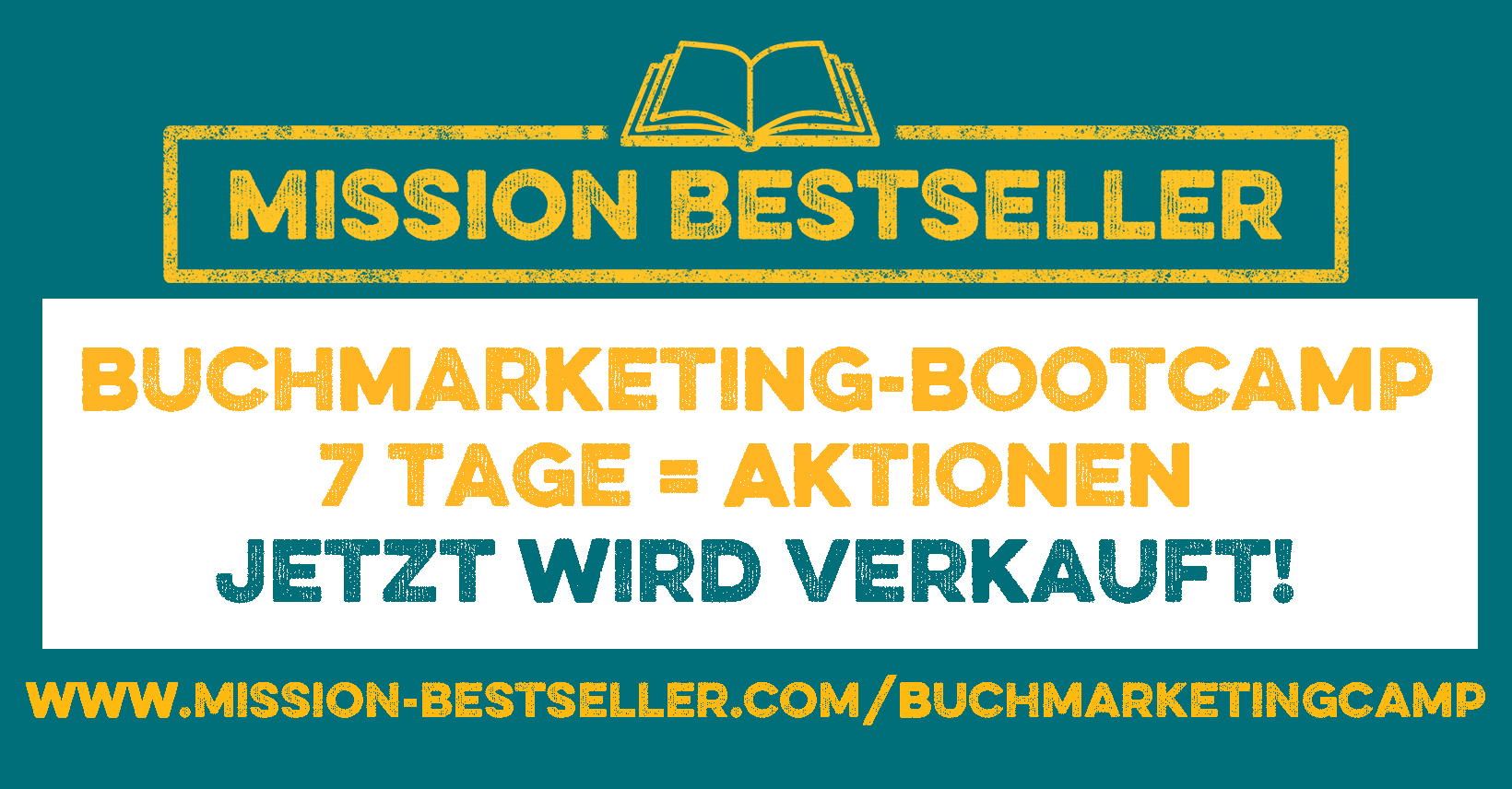 Mission Bestseller online Buchmarketing-Bootcamp - 7 Tage = 7 Aktionen - jetzt wird verkauft