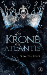 die Krone von Atlantis - Freya von Korff